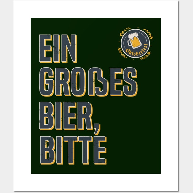 Oktoberfest Ein Grosses Bier, Bitte Retro Badge Design Wall Art by PerttyShirty